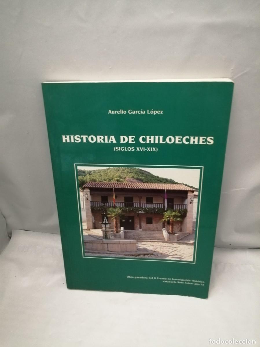 Libros de segunda mano: Historia de Chiloeches, Siglos XVI-XIX (Primera edici&oacute;n) - Foto 1