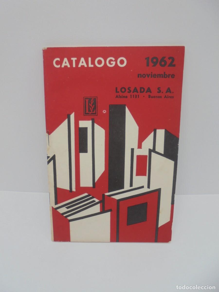 Libros de segunda mano: CATALOGO. EDITORIAL LOSADA. NOVIEMBRE 1962. - Foto 1