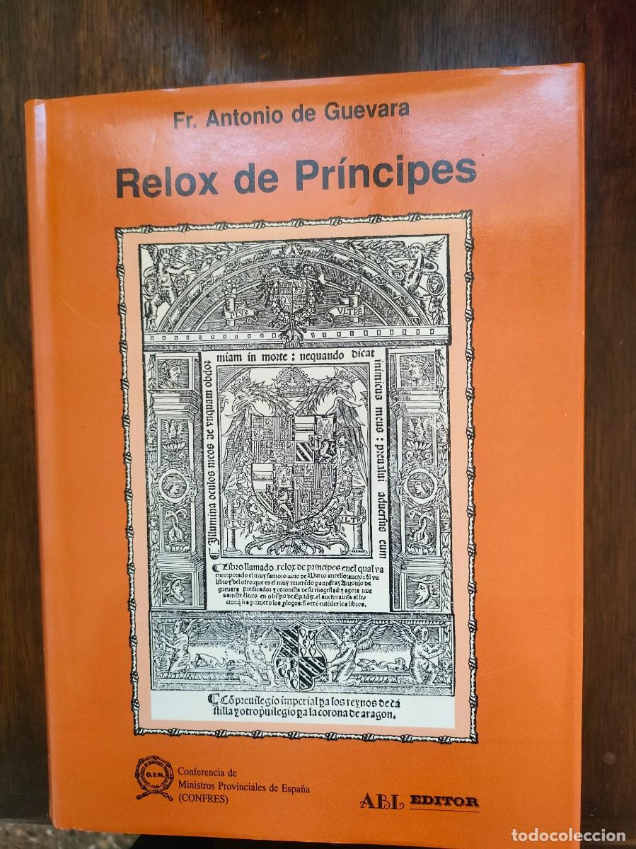Libros de segunda mano: ANTONIO DE GUEVARA , RELOX DE PRINCIPES - Foto 1