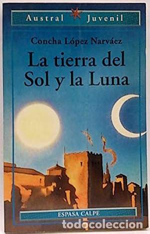 Libros de segunda mano: La tierra del Sol y la Luna. Concha L&oacute;pez Narv&aacute;ez - Foto 1