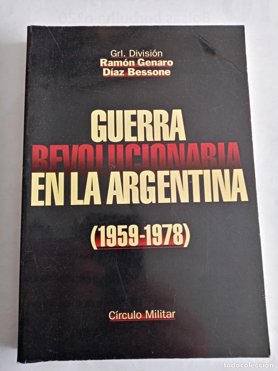 Libros de segunda mano: GUERRA REVOLUCIONARIA EN LA ARGENTINA ( 1959-1978 ). Ram&oacute;n Genaro