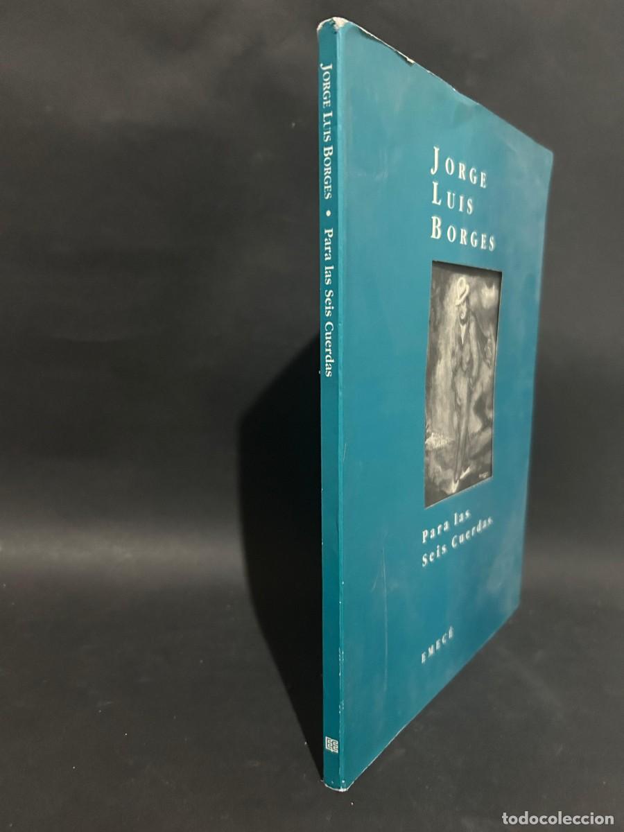 Libros de segunda mano: JORGE LUIS BORGES - PARA LAS SEIS CUERDAS - 1996 - Foto 2
