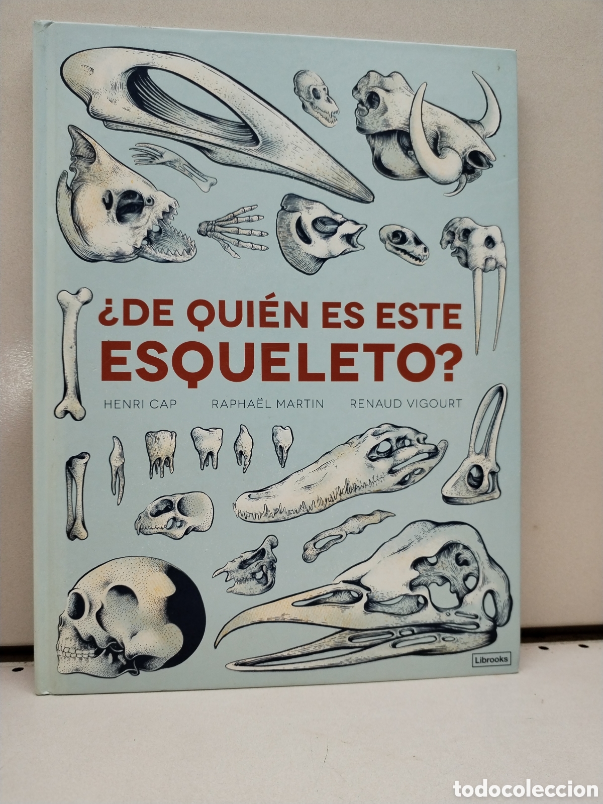 Second hand books: &iquest;De qui&eacute;n es este esqueleto? - Cap, Henri; Martin, Rapah&euml;l
