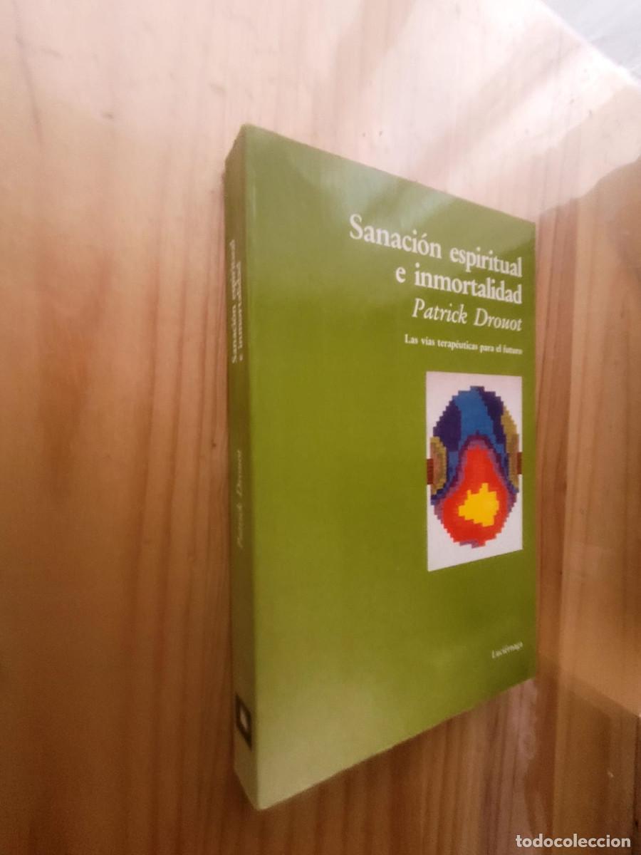 Libros de segunda mano: SANACION ESPIRITUAL E INMORTALIDAD - Patrick Drouot - Foto 1