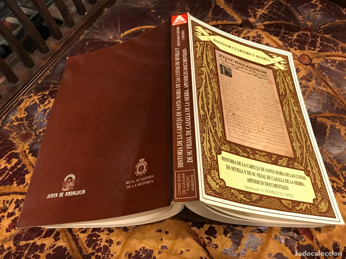 Second hand books: BALTASAR CUARTERO Y HUERTA. HISTORIA DE LA CARTUJA DE SANTA MAR&Iacute;A DE LAS CUEVAS DE SEVILLA....