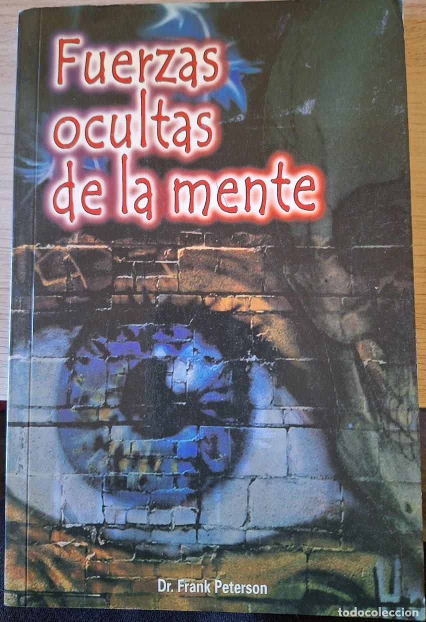 Libros de segunda mano: FUERZAS OCULTAS DE LA MENTE. - PETERSON, Dr. Frank. - Foto 1