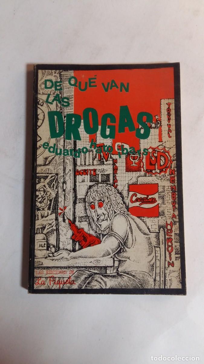 Libros de segunda mano: De que Van las Drogas, Eduardo Haro Ibars, Ediciones La Piqueta - Foto 1