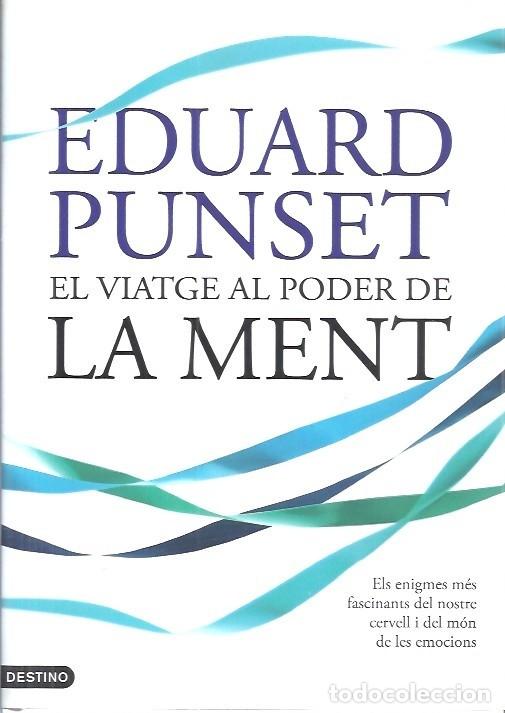 Libros de segunda mano: EL VIATGE AL PODER DE LA MENT EDUARD PUNSET DESTINO - Foto 1