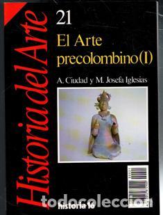 Gebrauchte B&uuml;cher: Historia del Arte 21. El Arte Precolombino (I) A. Ciudad y M. Josefa Iglesias. Historia 16