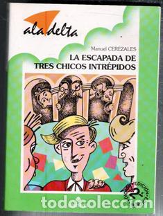 Libros de segunda mano: La escapada de tres chicos intr&eacute;pidos, Manuel Cerezales - Foto 1