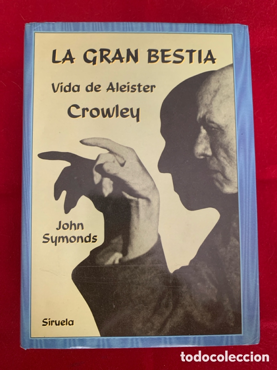 Libros de segunda mano: La Gran Bestia. Vida de Aleister Crowley. John Symonds. - Foto 1