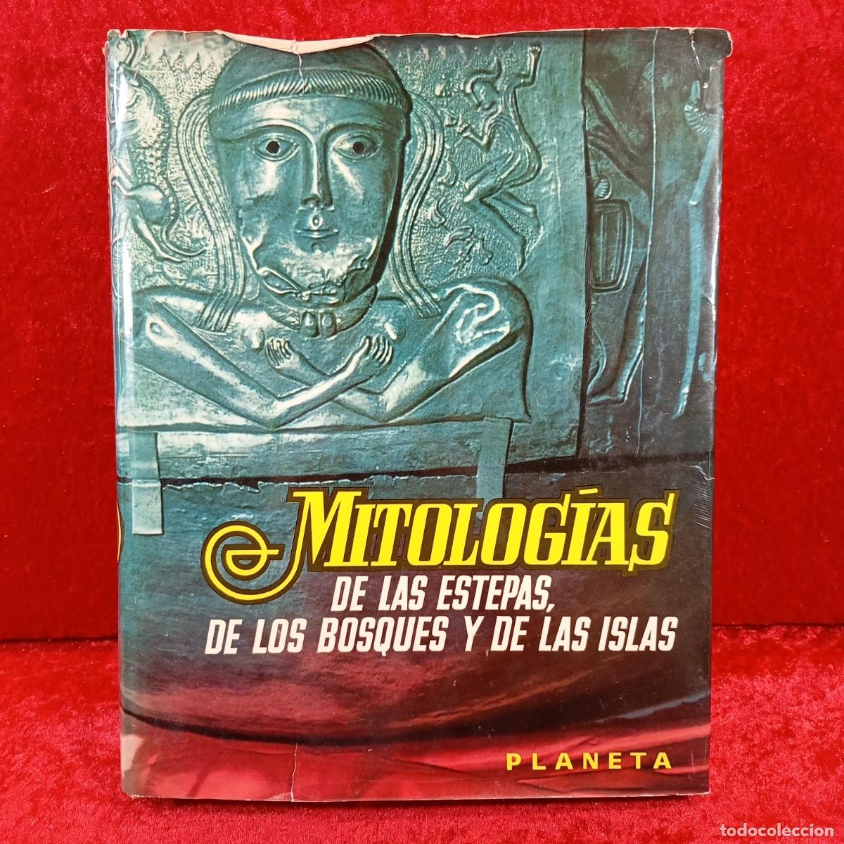 Libros de segunda mano: MITOLOG&Iacute;AS DE LAS ESTEPAS, DE LOS BOSQUES Y DE LAS ISLAS - PLANETA - 1973 / 409 - Foto 1
