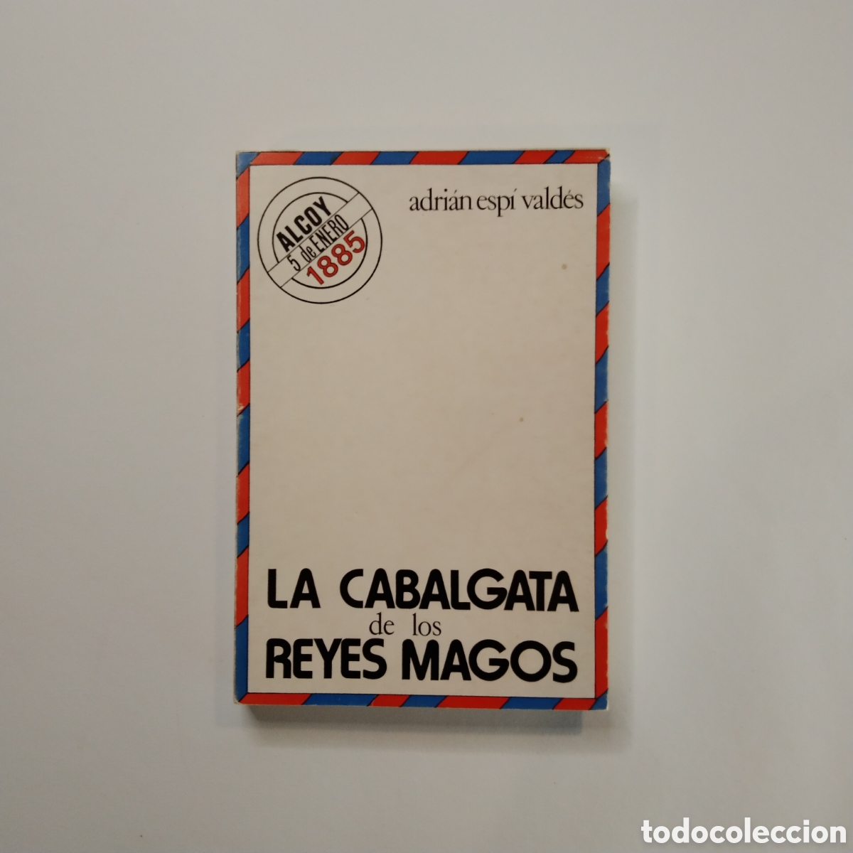 Libros de segunda mano: (Dedicado) ADRI&Aacute;N ESP&Iacute; VALD&Eacute;S. La Cabalgata de los Reyes Magos. Alcoy. - Foto 1