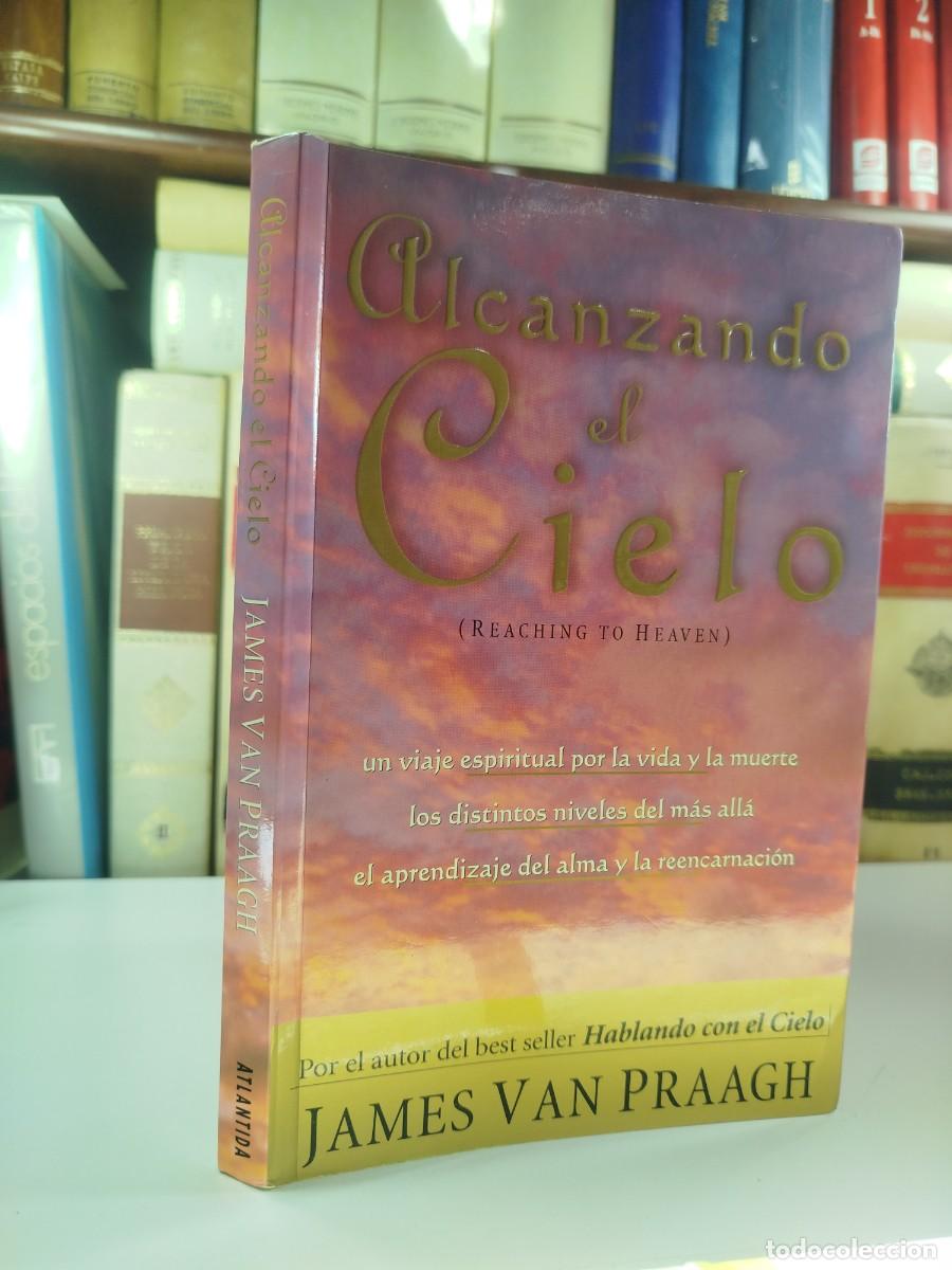Libros de segunda mano: ALCANZANDO EL CIELO. Por James Van Praagh. - Foto 2