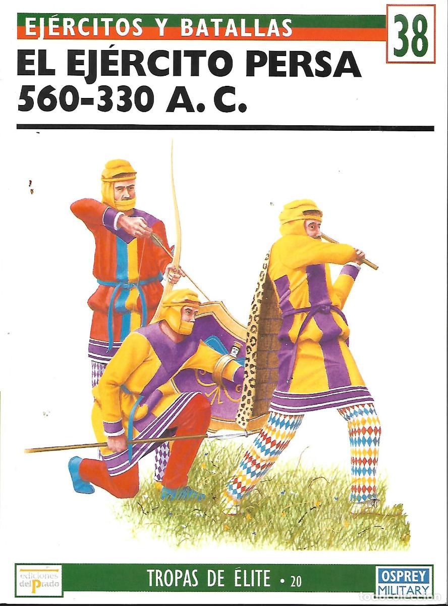 Libros de segunda mano: EJ&Eacute;RCITOS Y BATALLAS N&ordm; 38 EL EJERCITO PERSA - Foto 1
