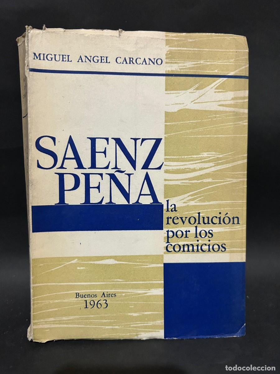 Libros de segunda mano: MIGUEL ANGEL CARCANO - SAENZ PE&Ntilde;A - PRIMERA EDICI&Oacute;N - 1963 - Foto 1