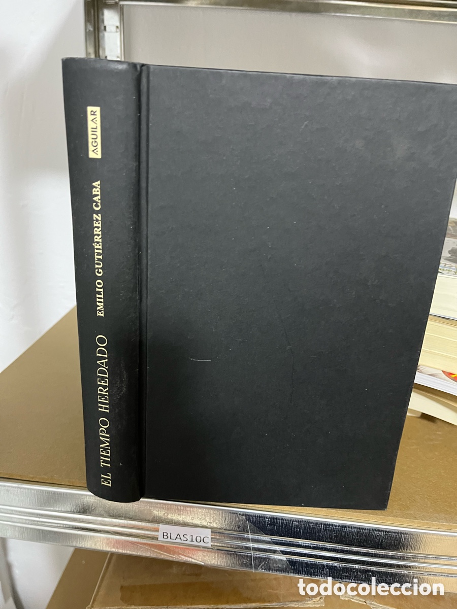 Libros de segunda mano: Blas10C el TIEMPO HEREDADO EMILIO GUTI&Eacute;RREZ CABA - Foto 1