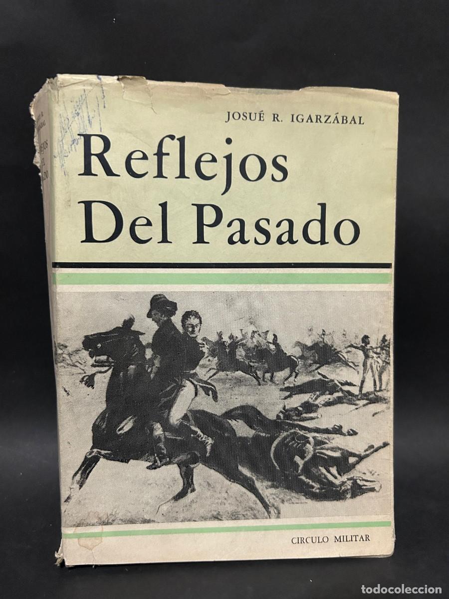 Libros de segunda mano: JOSU&Eacute; R. IGARZ&Aacute;BAL - REFLEJOS DEL PASADO - PRIMERA EDICI&Oacute;N - 1964 - Foto 1