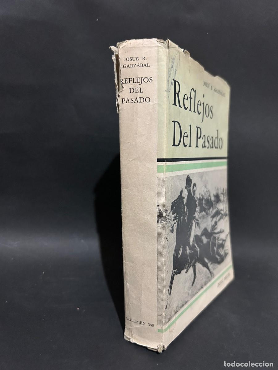 Libros de segunda mano: JOSU&Eacute; R. IGARZ&Aacute;BAL - REFLEJOS DEL PASADO - PRIMERA EDICI&Oacute;N - 1964 - Foto 2