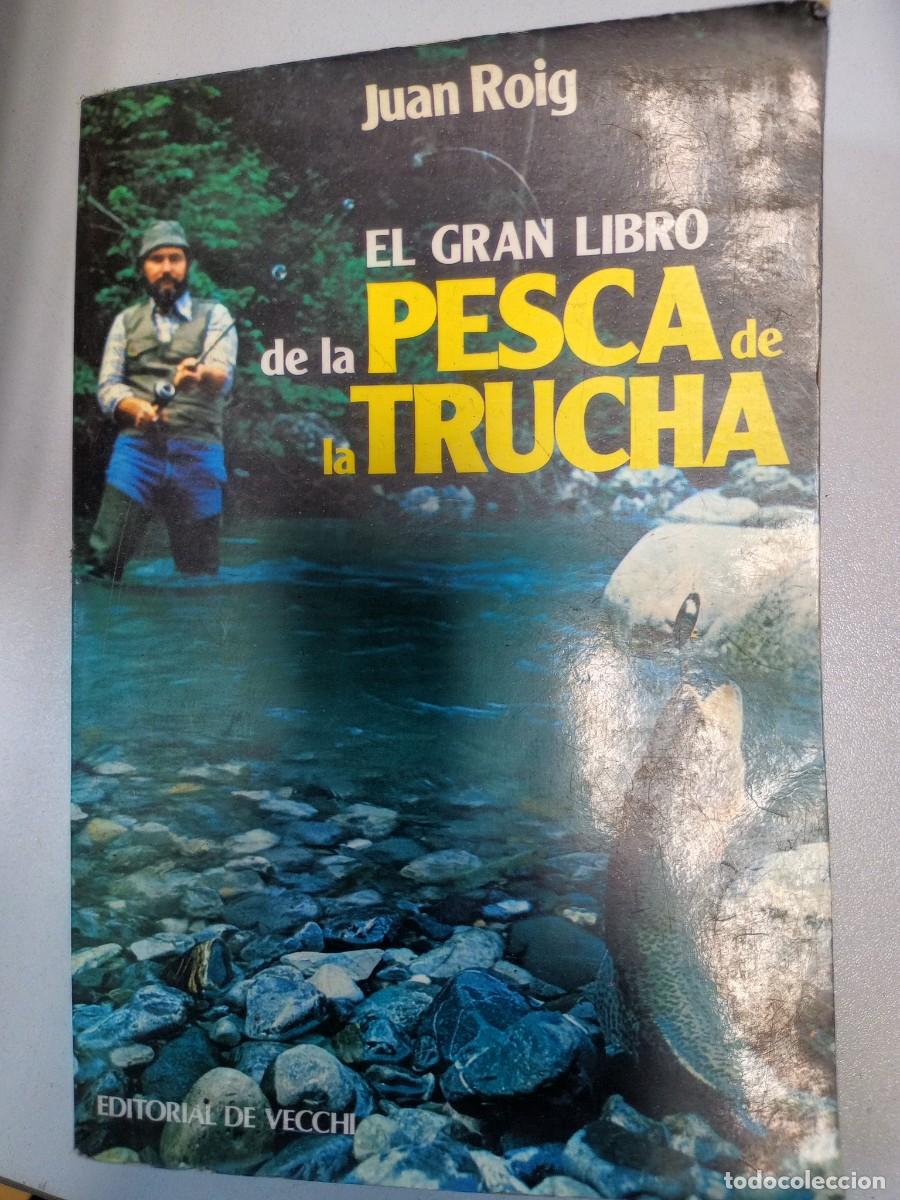 Libros de segunda mano: Libro - Juan Roig - El gran libro de la Pesca de la Trucha - Foto 1
