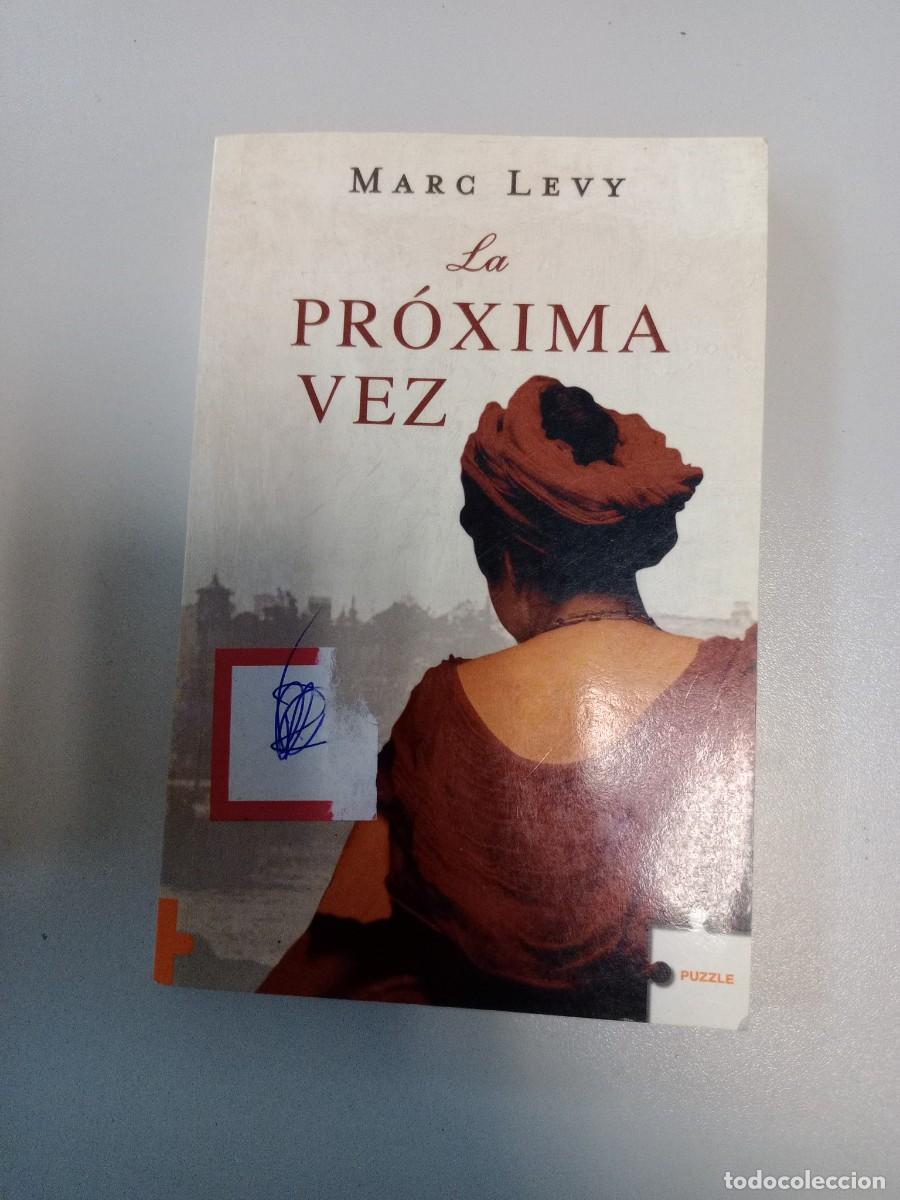Libros de segunda mano: Libro - La Pr&oacute;xima vez - Marc Levy - Foto 1