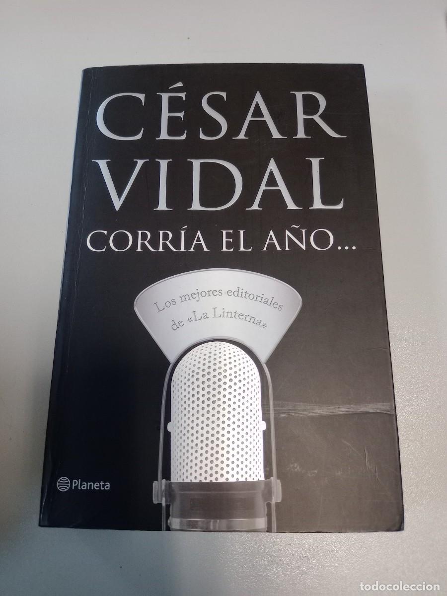 Libros de segunda mano: Libro - Cesar vidal - Corr&iacute;a el a&ntilde;o&hellip; - Foto 1