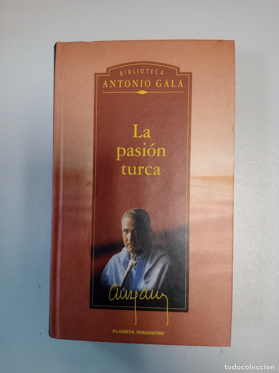 Libros de segunda mano: Libro - La pasi&oacute;n turca - Antonio Gala - Foto 1
