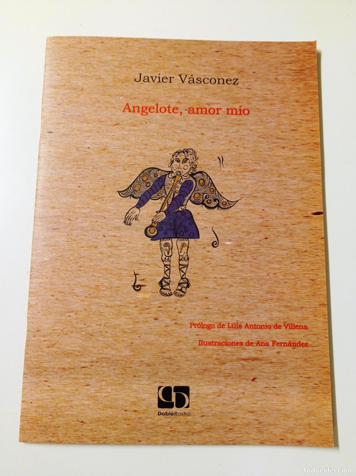 Libros de segunda mano: 2011 - JAVIER V&Aacute;SCONEZ. Angelote, amor m&iacute;o - Foto 1