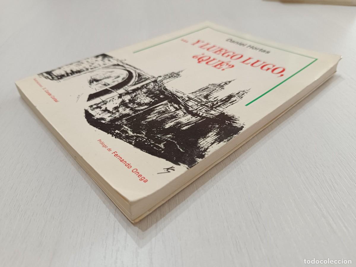Libros de segunda mano: ... Y LUEGO LUGO, &iquest;QUE?.- DANIEL HORTAS - Foto 2