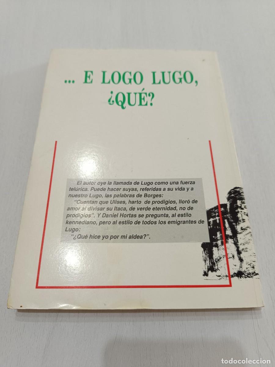Libros de segunda mano: ... Y LUEGO LUGO, &iquest;QUE?.- DANIEL HORTAS - Foto 3