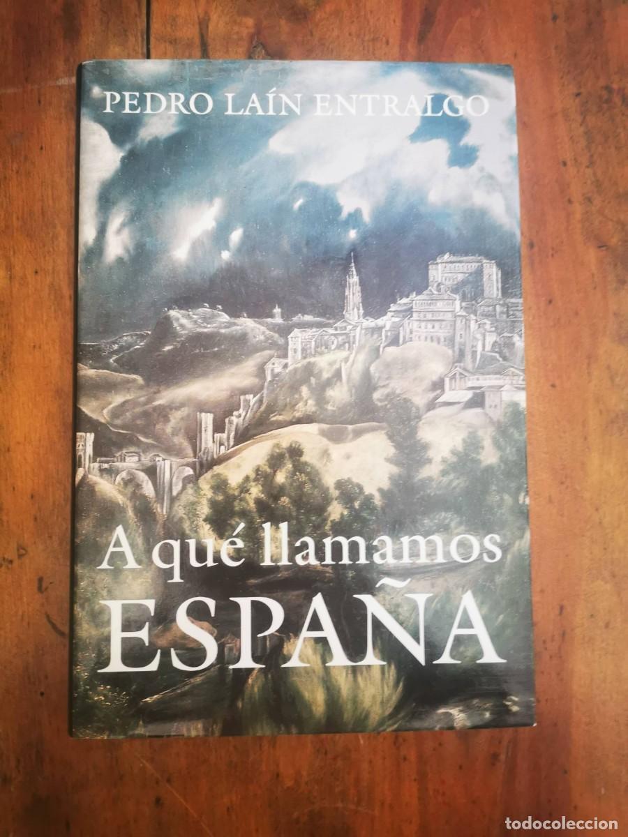 Libros de segunda mano: LA&Iacute;N ENTRALGO, Pedro. A qu&eacute; llamamos Espa&ntilde;a - Foto 1