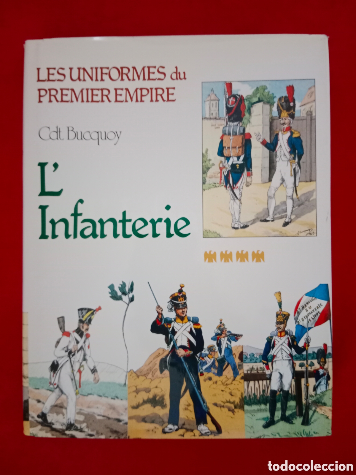 Libros de segunda mano: LES UNIFORMES DU PREMIER EMPIRE, L' INFANTERIE , BUCQUOY,