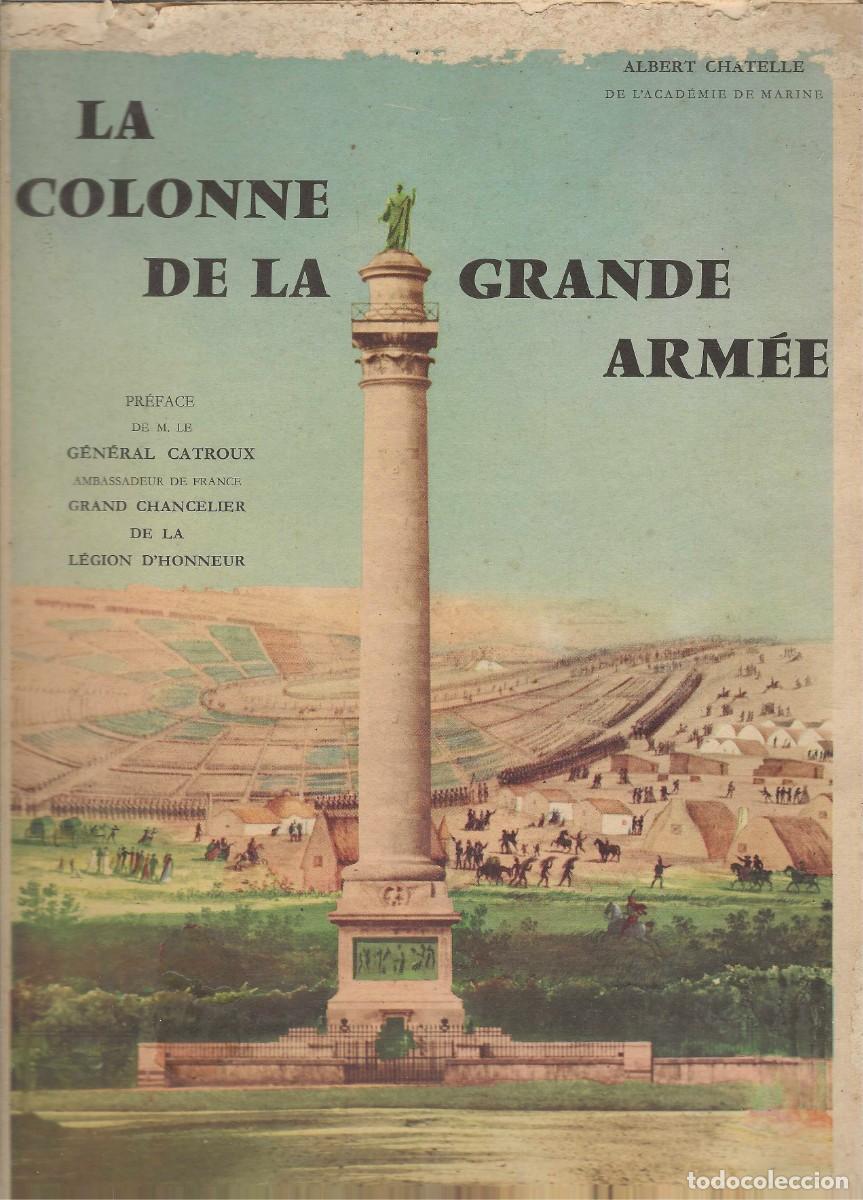 Libros de segunda mano: ALBERT CHATELLE -- LA COLONNE DE LA GRAND ARM&Eacute;E -- EN FRANC&Eacute;S - Foto 1
