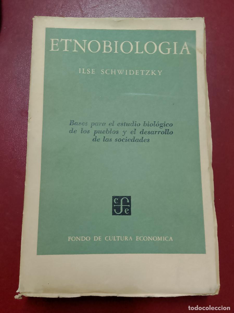 Libri di seconda mano: Ilse Schwidetzky: Etnobiolog&iacute;a. Bases para el estudio biol&oacute;gico de los pueblos y el desarrollo de la