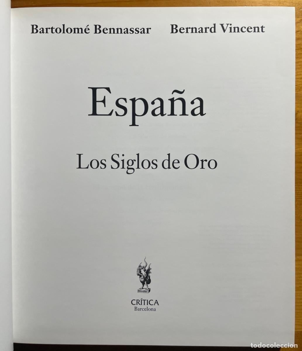 Libros de segunda mano: ESPA&Ntilde;A- LOS SIGLOS DE ORO- BARTOLOME BENNASSAR- BERNARD VINCENT- 1999 - Foto 2