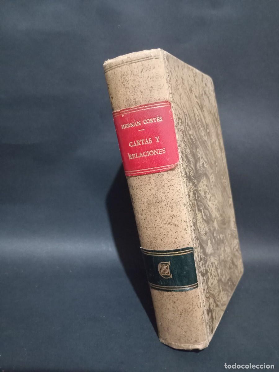 Libros de segunda mano: HERN&Aacute;N CORT&Eacute;S - CARTAS Y RELACIONES - PRIMERA EDICI&Oacute;N - 1945 - Foto 3