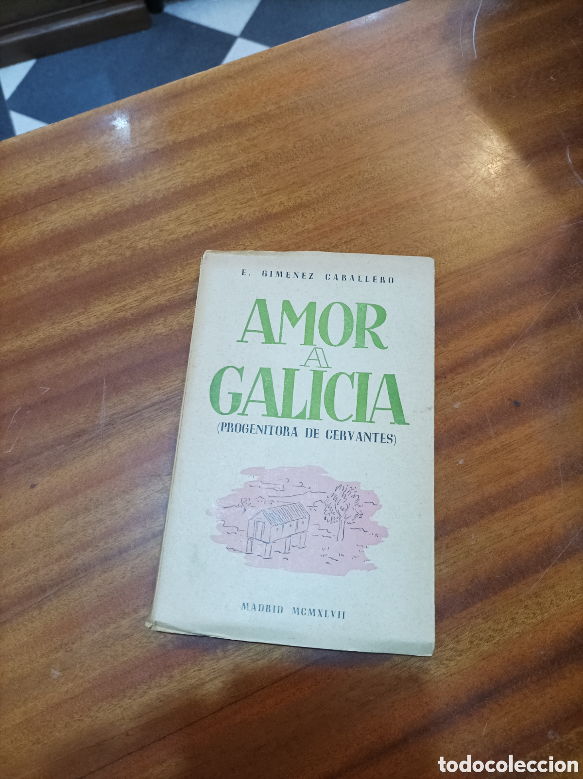 Libri di seconda mano: AMOR A GALICIA (PROGENITORA DE CERVANTES) .E.GIMENEZ CABALLERO.EDITORIAL NACIONAL 1947