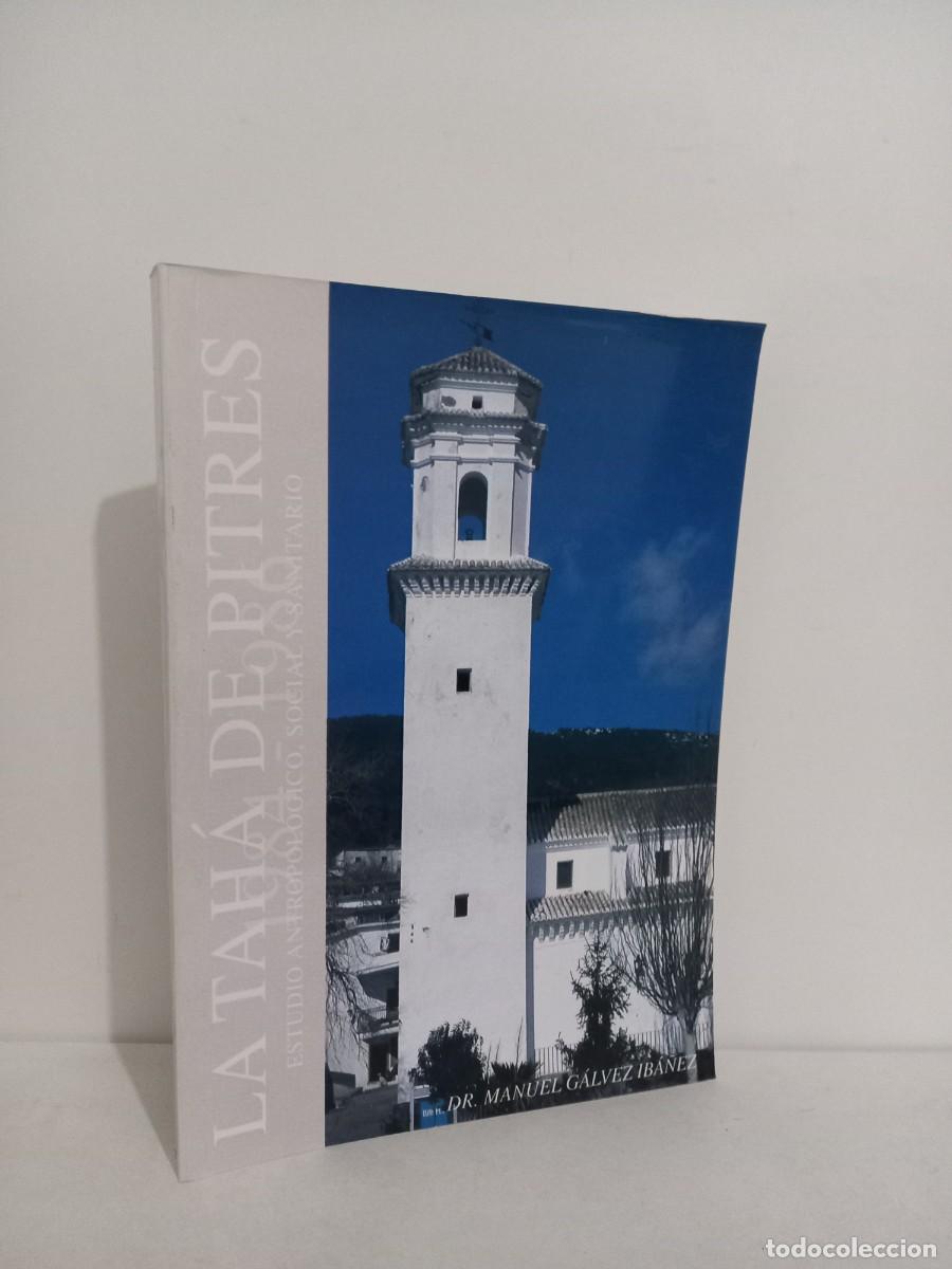 Libros de segunda mano: La Tah&aacute; de Pitres. Manuel G&aacute;lvez Ib&aacute;&ntilde;ez. Ediciones Adhara 1997 - Foto 1