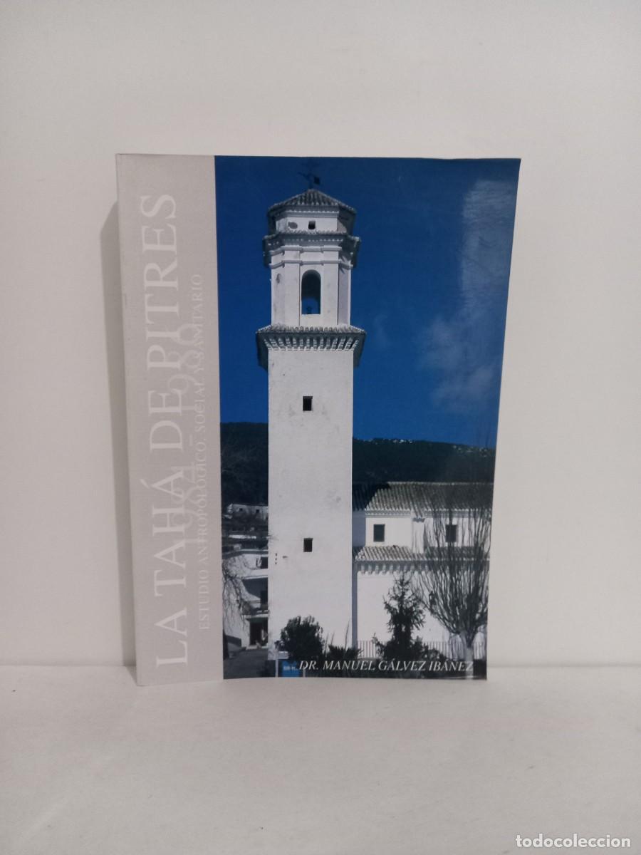 Libros de segunda mano: La Tah&aacute; de Pitres. Manuel G&aacute;lvez Ib&aacute;&ntilde;ez. Ediciones Adhara 1997 - Foto 2