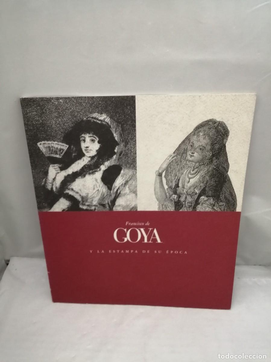 Second hand books: Francisco de Goya y la estampa de su &eacute;poca