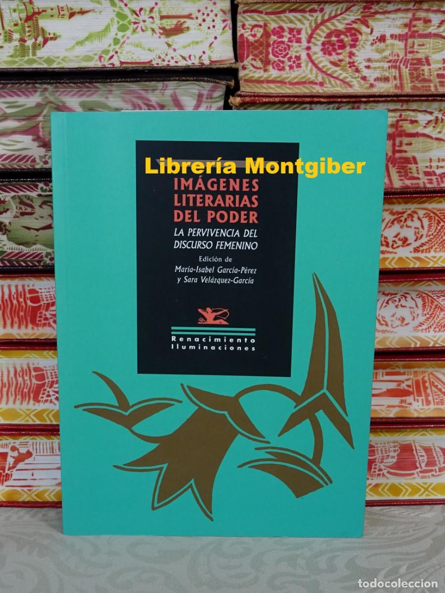 Second hand books: IMAGENES LITERARIAS DEL PODER . La pervivencia del discurso femenino . Autor : AA.VV.