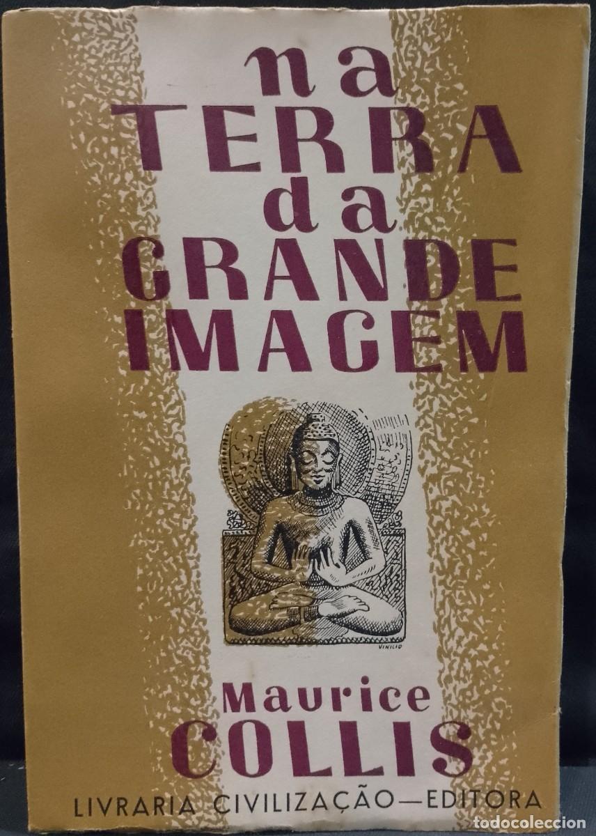 Libros de segunda mano: Na Terra da Grande Imagem 1944 Maurice Collis - Foto 1