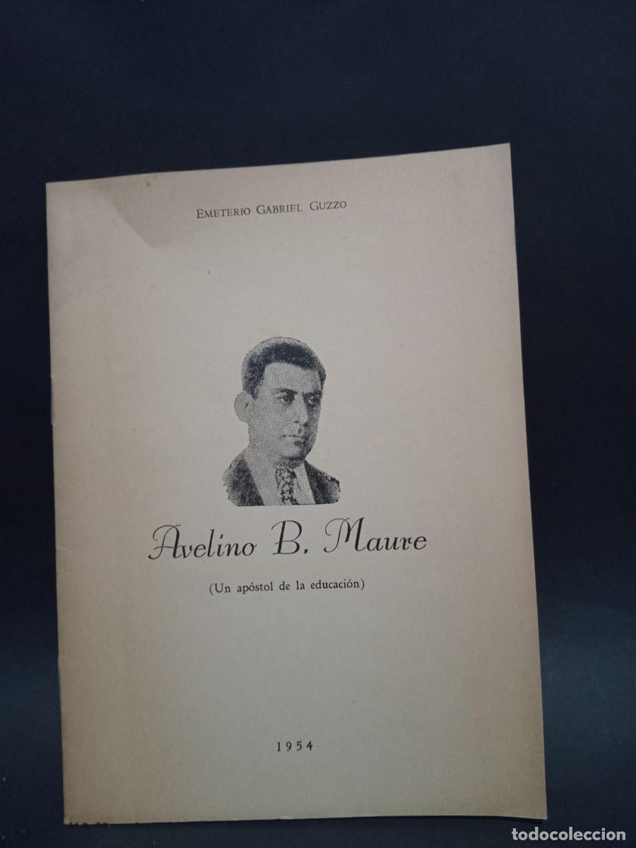 Libros de segunda mano: GABRIEL GUZZO - AVELINO B. MAURE - PRIMERA EDICION - 1954 - Foto 1