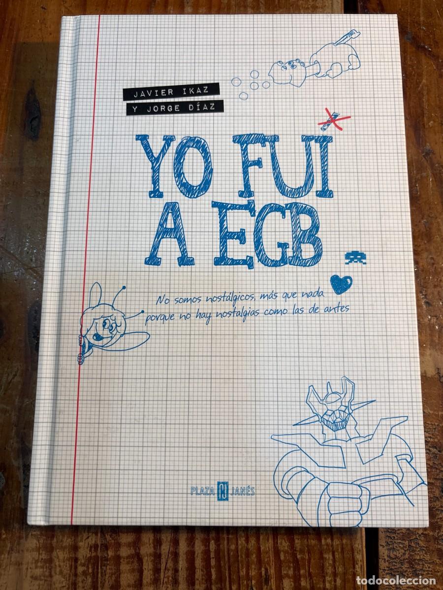 Libros de segunda mano: Yo fui a EGB TRS Ikaz, Javier; D&iacute;az, Jorge - Foto 1