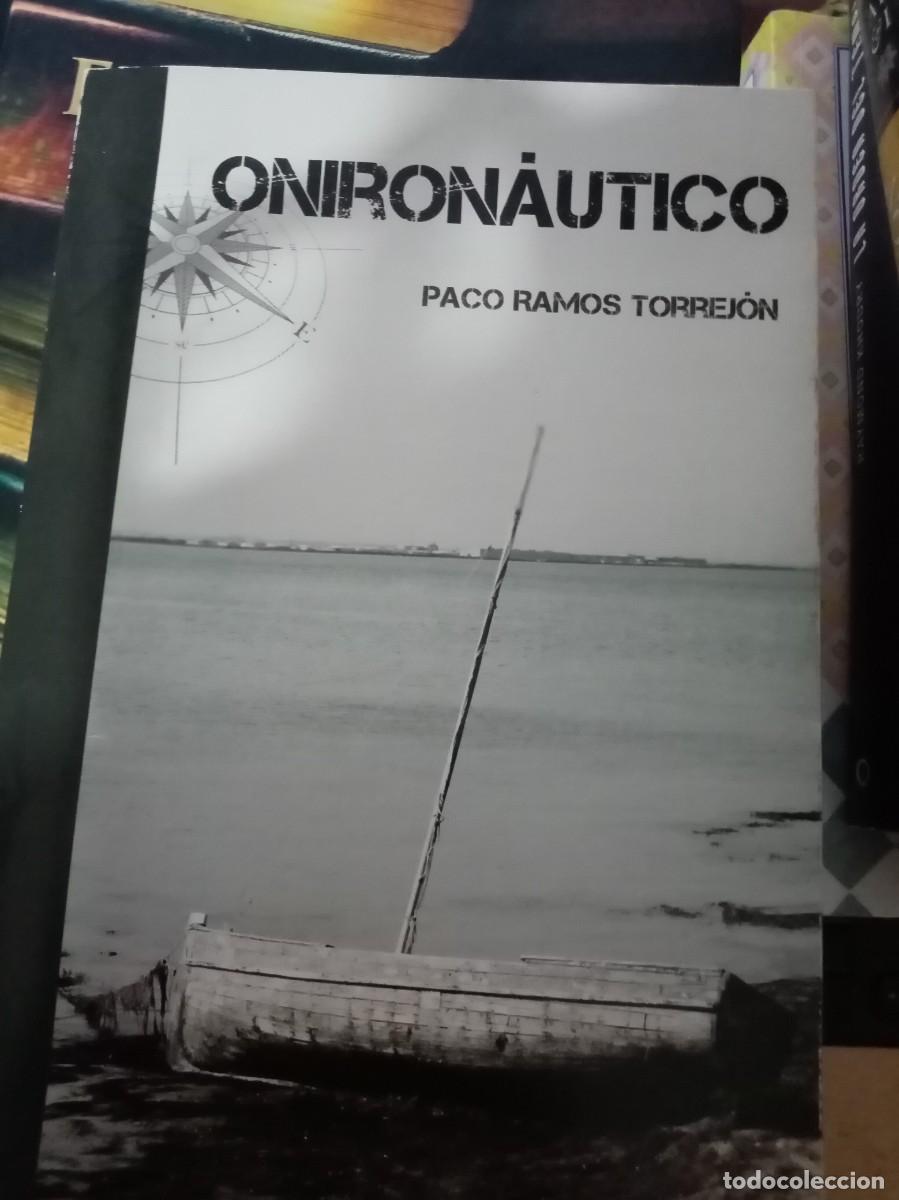 Libros de segunda mano: ONIRON&Aacute;UTICO. PACO RAMOS TORREJ&Oacute;N. EST21B5 - Foto 5