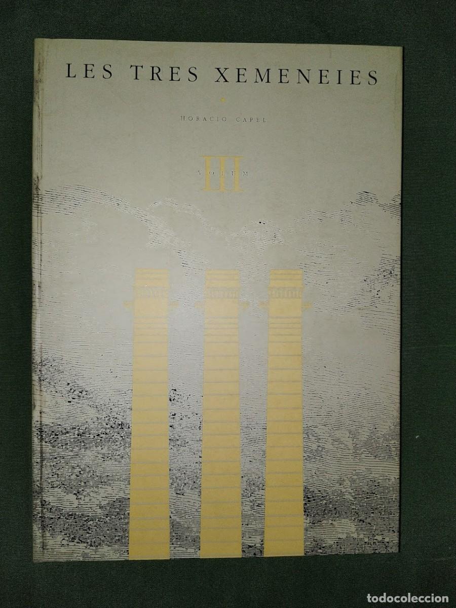 Libros de segunda mano: LES TRES XEMENEIES - 3 VOLS. - HORACIO CAPEL - Foto 1