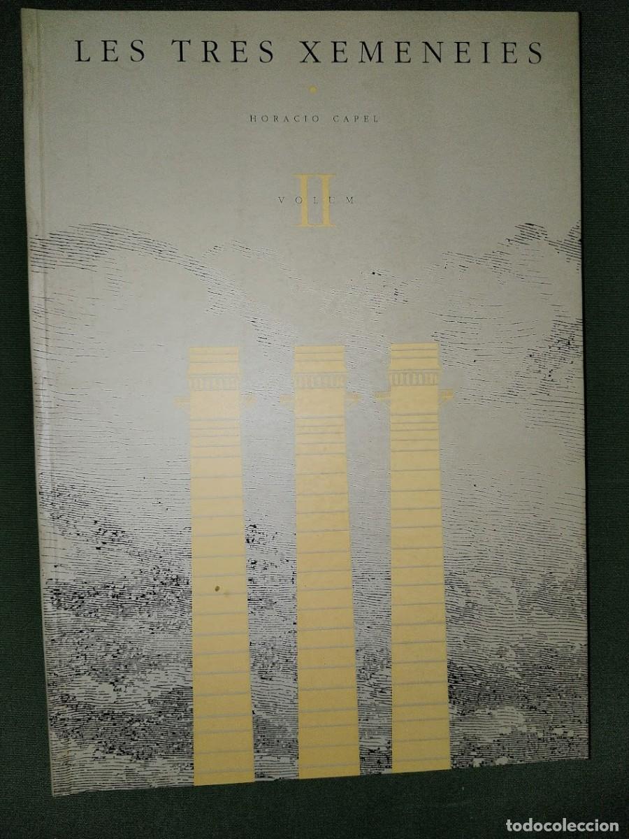 Libros de segunda mano: LES TRES XEMENEIES - 3 VOLS. - HORACIO CAPEL - Foto 4
