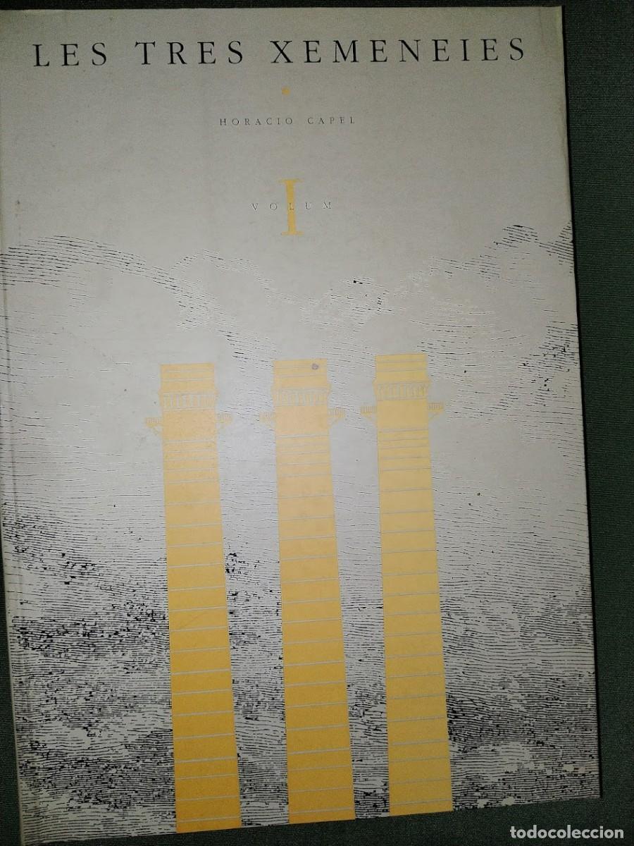 Libros de segunda mano: LES TRES XEMENEIES - 3 VOLS. - HORACIO CAPEL - Foto 5