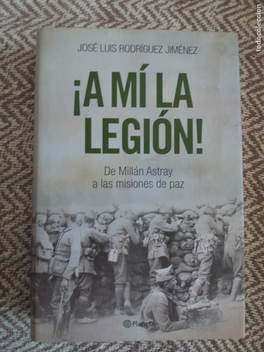 Libros de segunda mano: &iexcl;A M&Iacute; LA LEGI&Oacute;N! JOS&Eacute; LUIS RODR&Iacute;GUEZ JIM&Eacute;NEZ - Foto 1