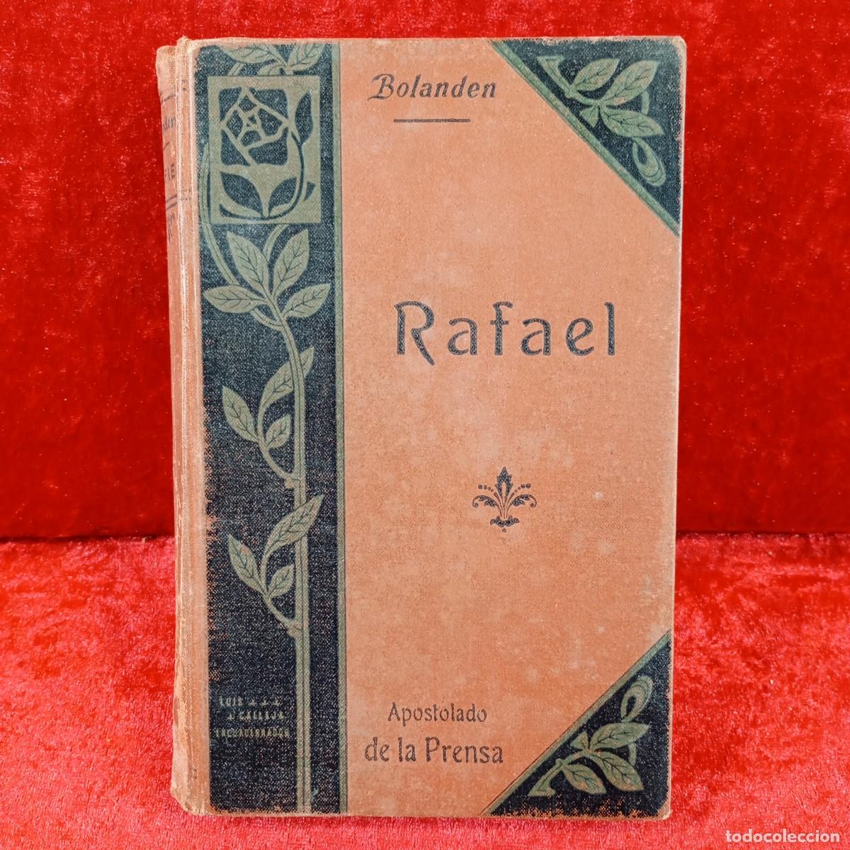 Libros de segunda mano: RAFAEL - BOLANDEN - APOSTOLADO DE LA PRENSA - MADRID - 1910 / 794 - Foto 1
